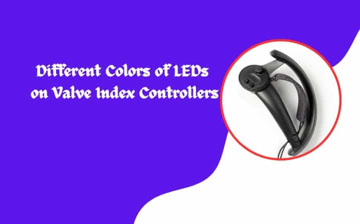 What do the different colors of LEDs on the Valve Index controller mean