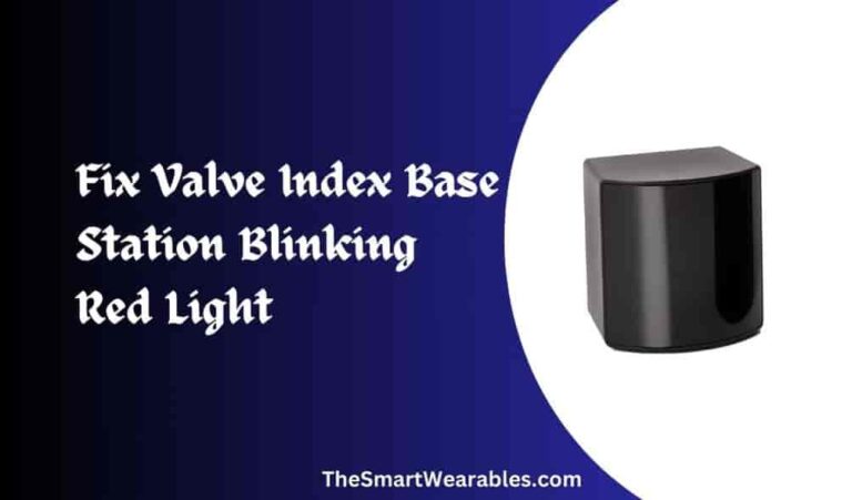 Valve Index Base Station Blinking Red Light